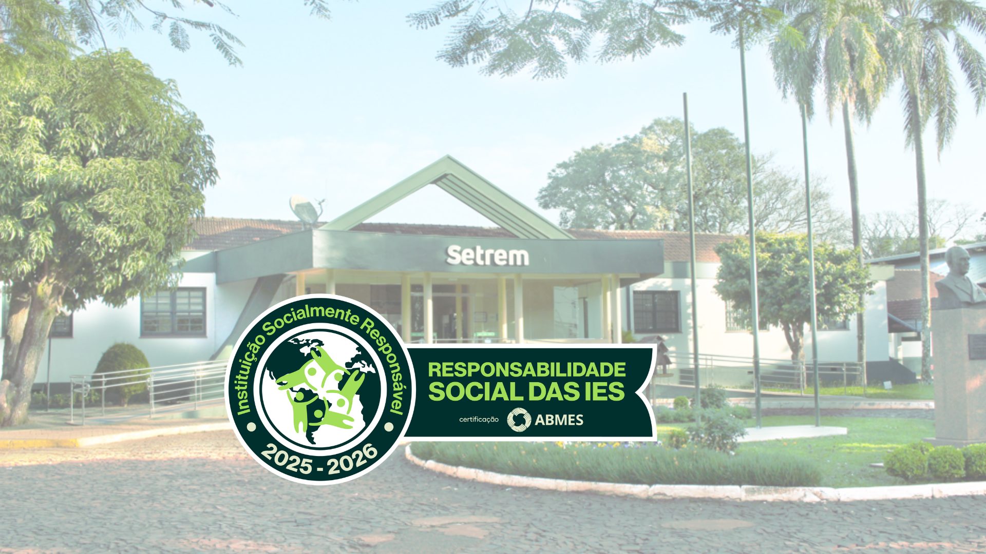 SETREM RECEBE SELO DE INSTITUIÇÃO SOCIALMENTE RESPONSÁVEL DA ABMES