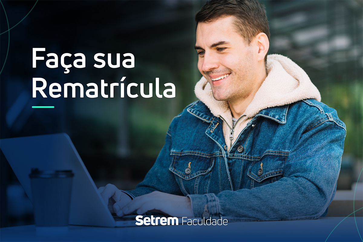 Rematrículas para acadêmicos da Faculdade Setrem