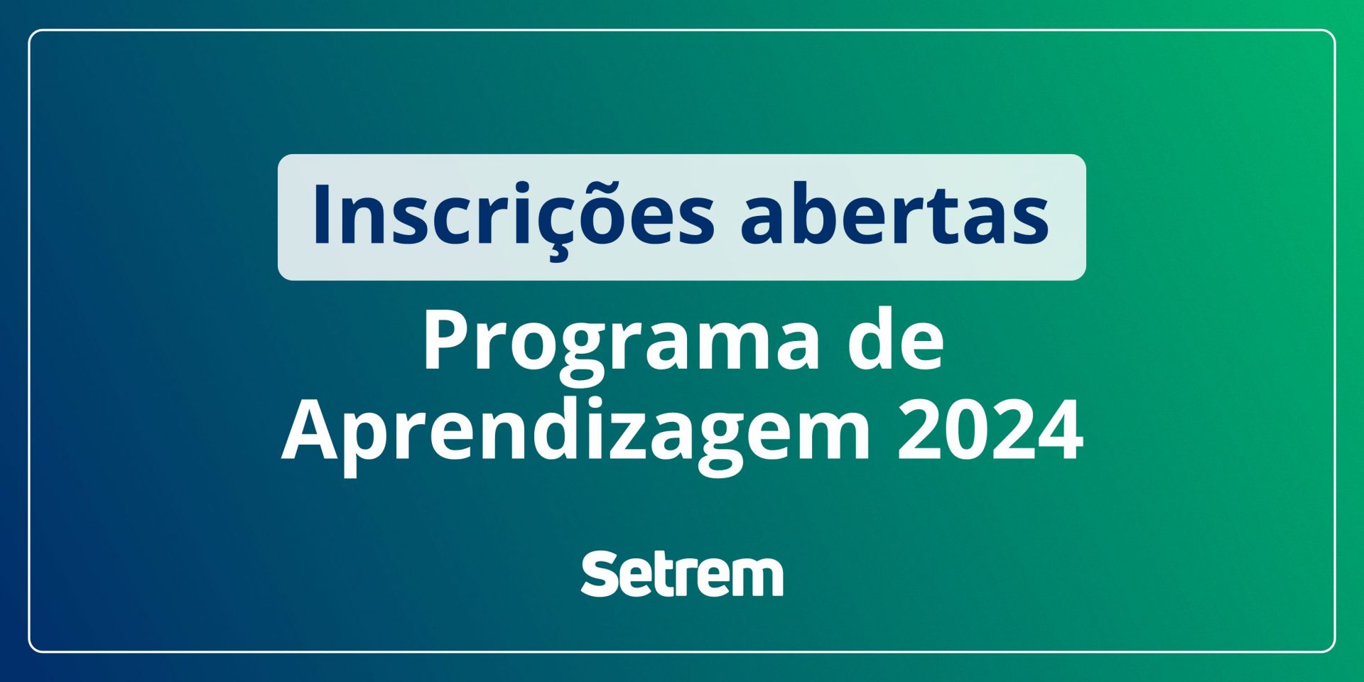 <strong>Aprendizagem Profissional Setrem está com inscrições abertas para 2024</strong>
